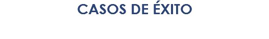 CASOS DE ÉXITO 